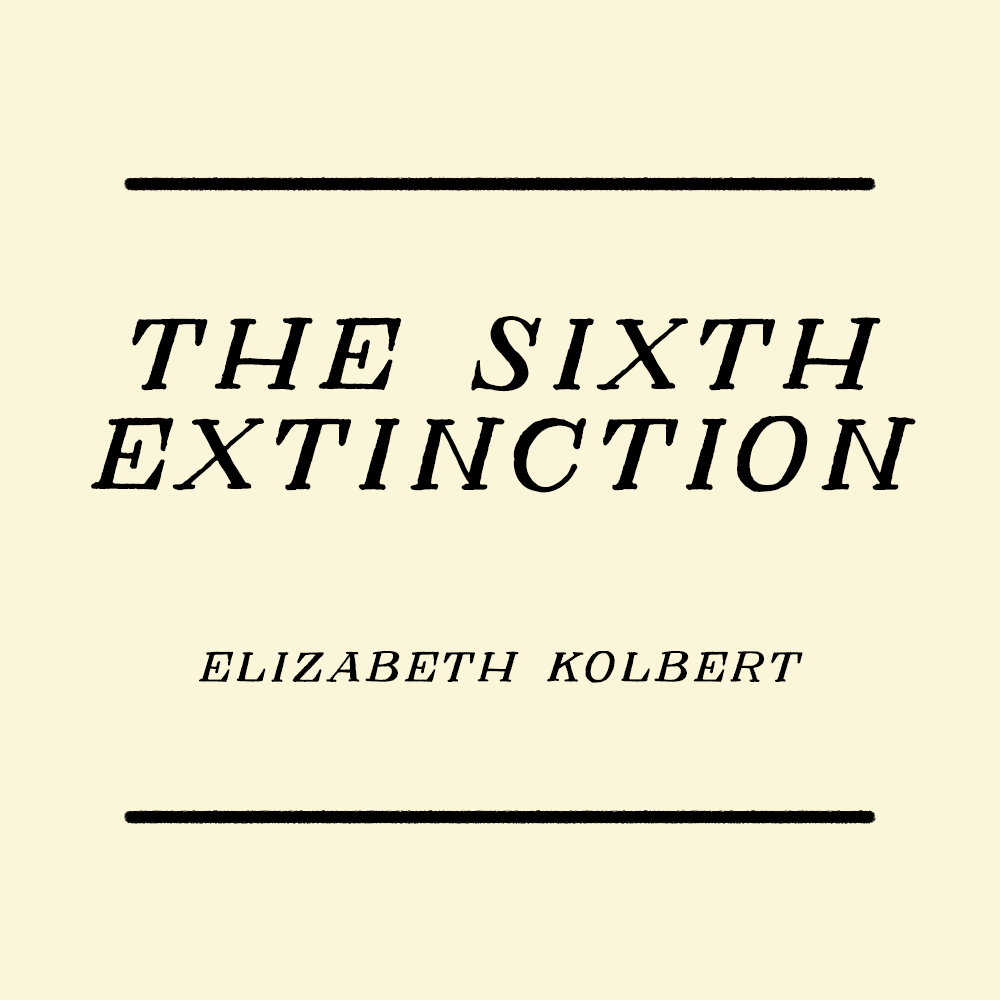 the sixth extinction